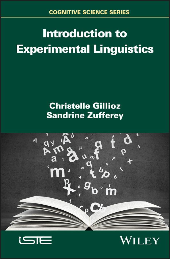 Introduction to Experimental Linguistics by Christelle Gillioz, Sandrine Zufferey