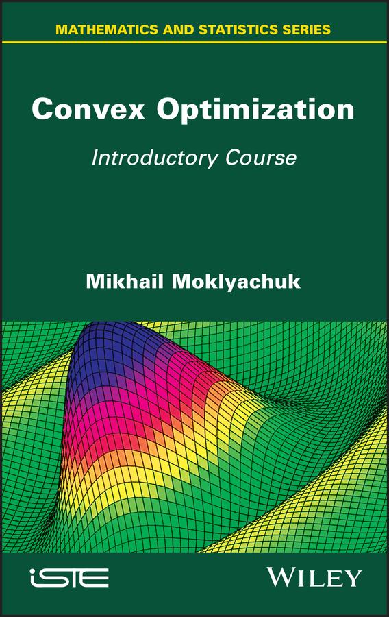 Convex Optimization by Mikhail Moklyachuk