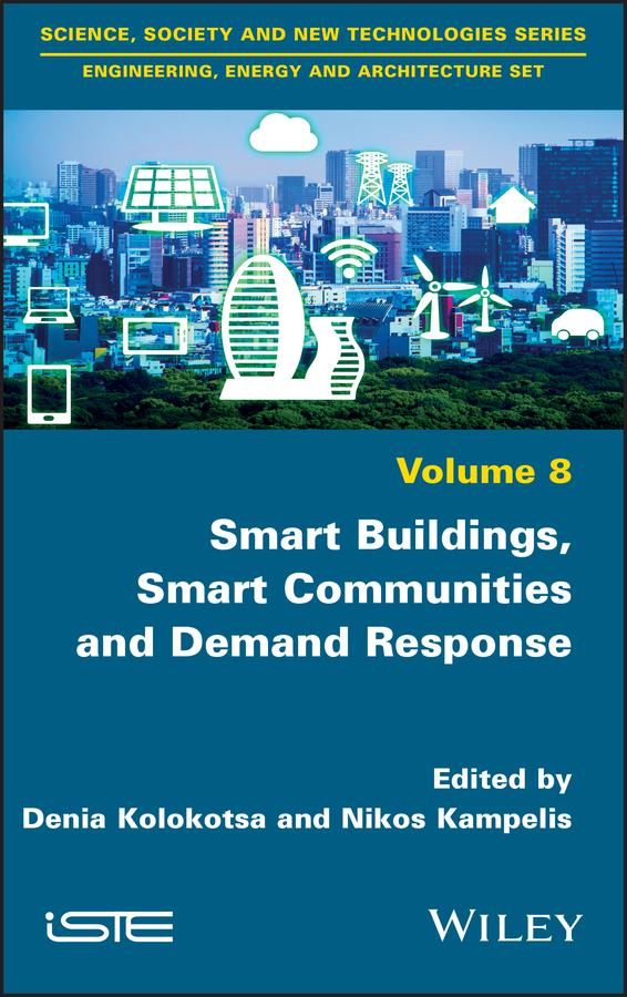 Smart Buildings, Smart Communities and Demand Response by Denia Kolokotsa, Nikos Kampelis
