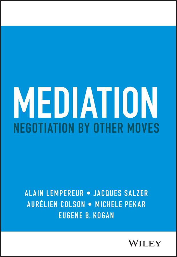 Mediation by Alain Lempereur, Aurelien Colson, Eugene B. Kogan, Jacques Salzer, Michele Pekar