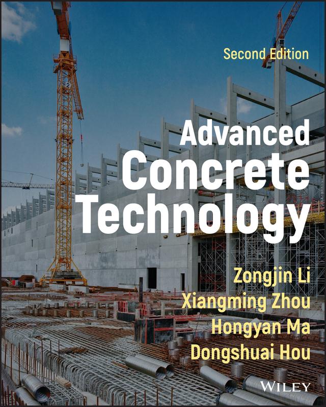 Advanced Concrete Technology by Dongshuai Hou, Hongyan Ma, Xiangming Zhou, Zongjin Li