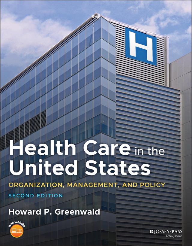 Health Care in the United States by Howard P. Greenwald