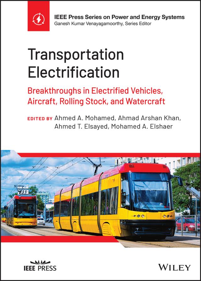 Transportation Electrification by Ahmad Arshan Khan, Ahmed A. Mohamed, Ahmed T. Elsayed, Mohamed A. Elshaer