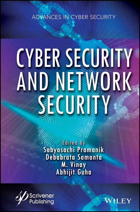 Cyber Security and Network Security by Abhijit Guha, Debabrata Samanta, M. Vinay, Sabyasachi Pramanik