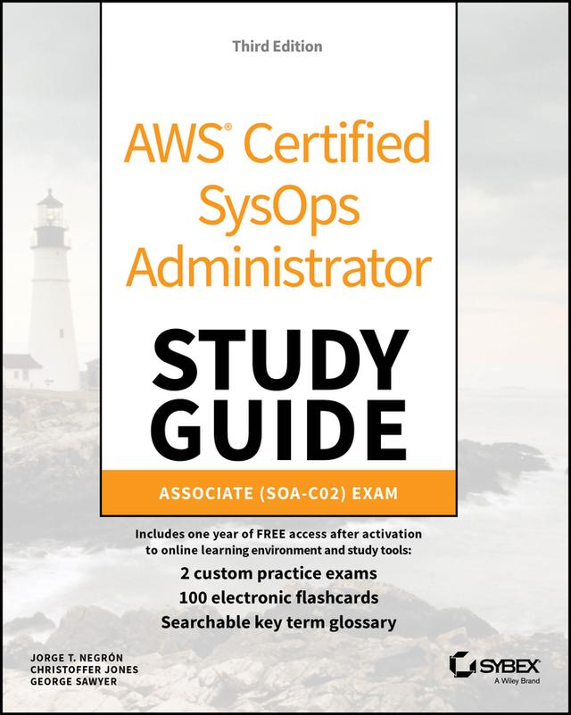 AWS Certified SysOps Administrator Study Guide by Christoffer Jones, George Sawyer, Jorge T. Negron