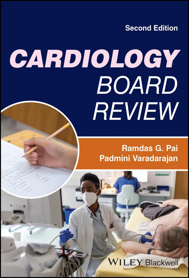 Cardiology Board Review by Padmini Varadarajan, Ramdas G. Pai