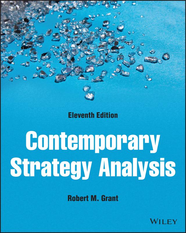 Contemporary Strategy Analysis by Robert M. Grant