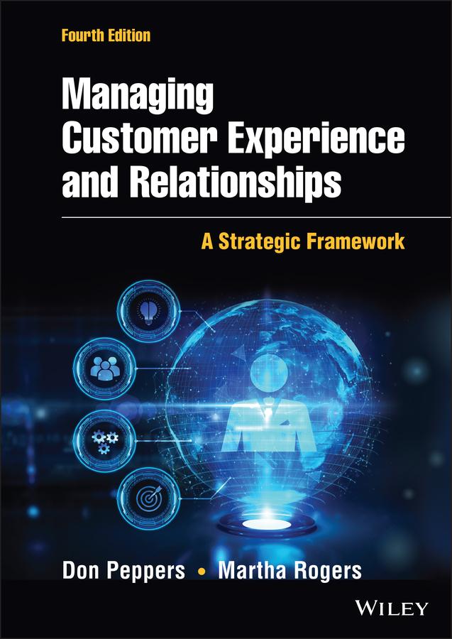 Managing Customer Experience and Relationships by Don Peppers, Martha Rogers