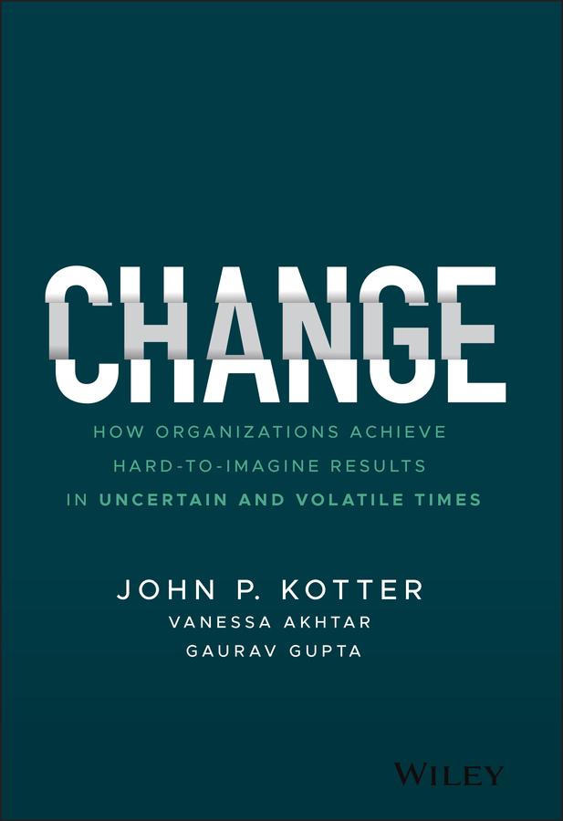 Change by Gaurav Gupta, John P. Kotter, Vanessa Akhtar