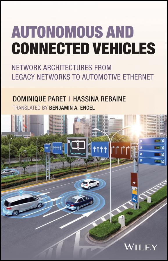 Autonomous and Connected Vehicles by B. A. Engel, Dominique Paret, Hassina Rebaine