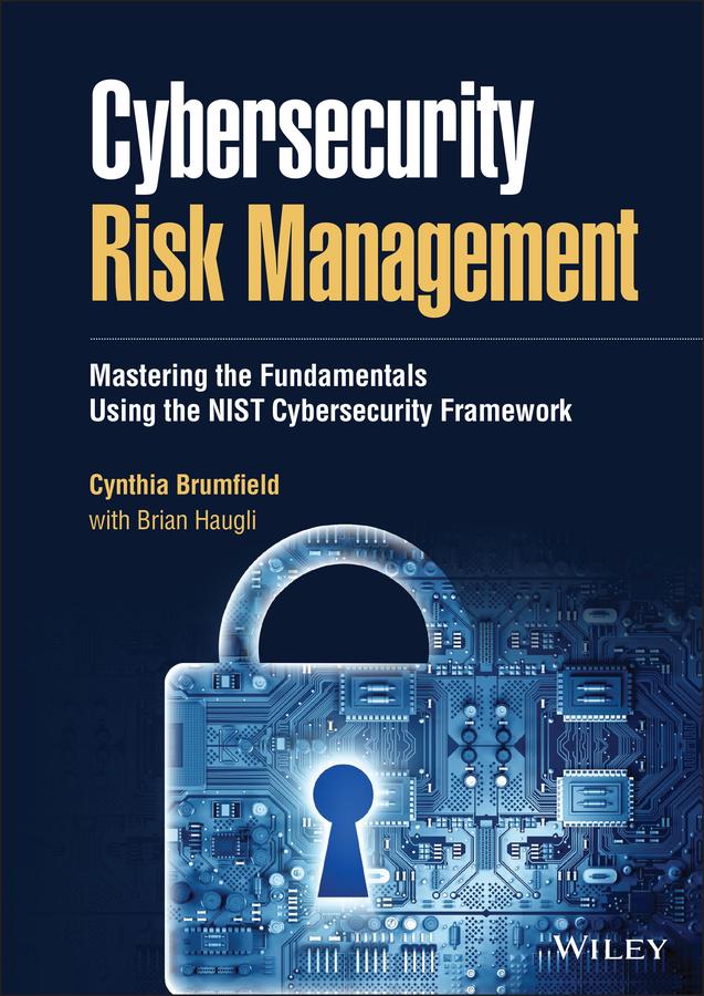 Cybersecurity Risk Management by Brian Haugli, Cynthia Brumfield