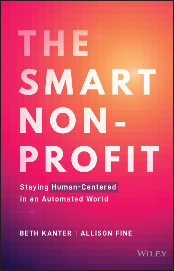 The Smart Nonprofit by Allison H. Fine, Beth Kanter