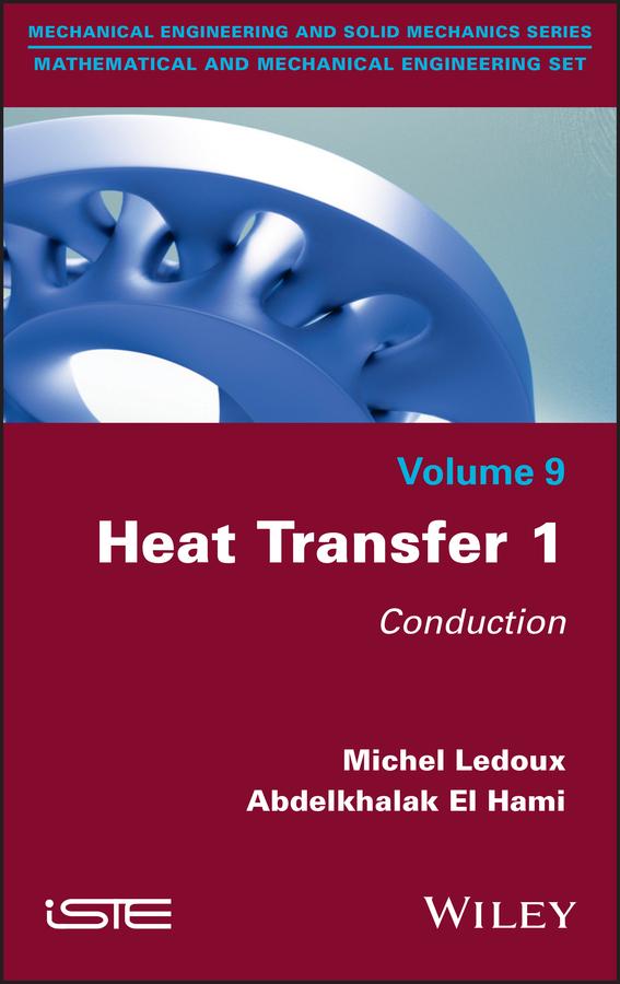 Heat Transfer 1 by Abdelkhalak El Hami, Michel Ledoux