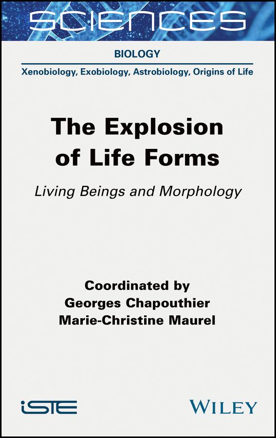 The Explosion of Life Forms by Georges Chapouthier, Marie-Christine Maurel