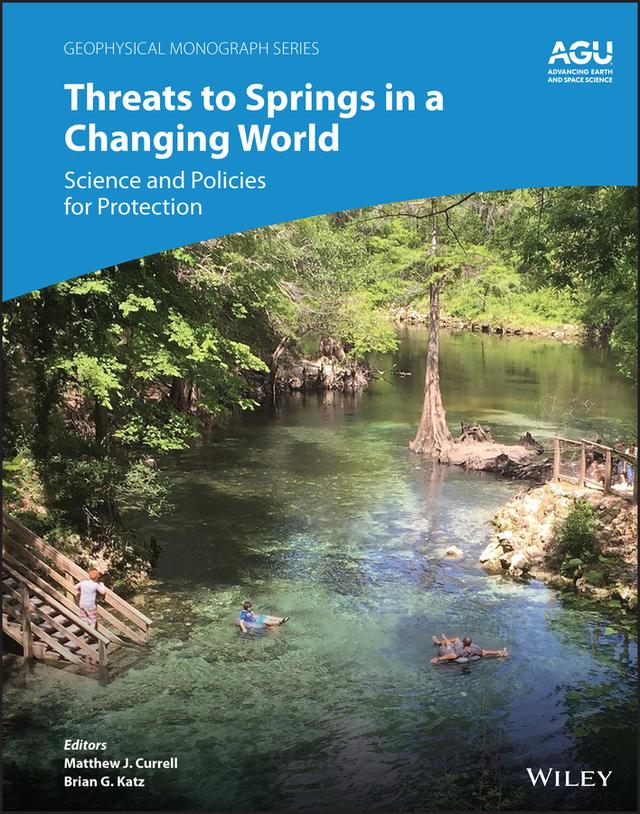 Threats to Springs in a Changing World by Brian G. Katz, Matthew J. Currell