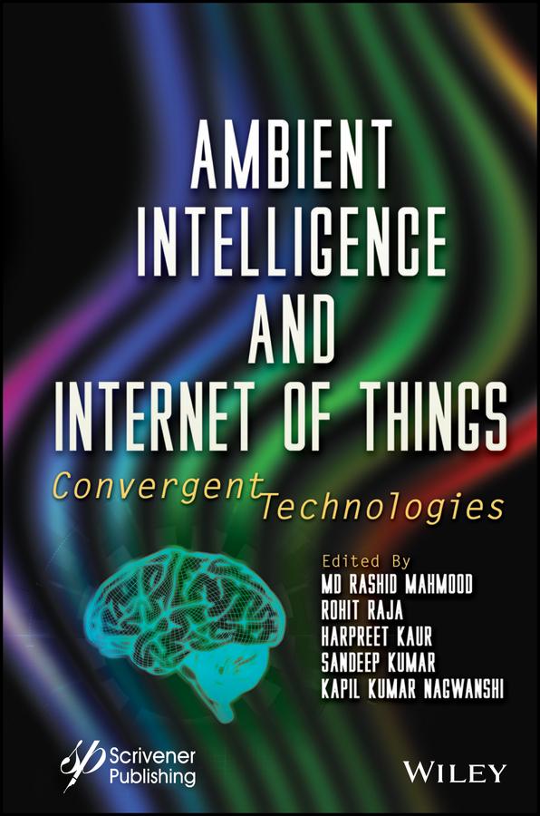 Ambient Intelligence and Internet Of Things by Harpreet Kaur, Kapil Kumar Nagwanshi, Md Rashid Mahmood, Rohit Raja, Sandeep Kumar