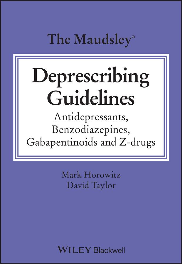 The Maudsley Deprescribing Guidelines by David M. Taylor, Mark Horowitz