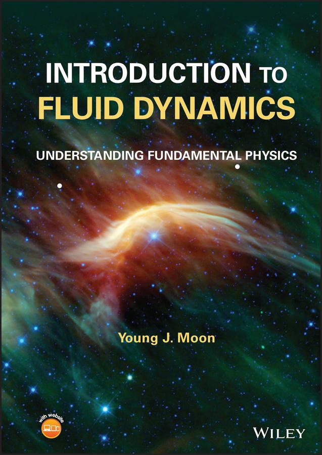 Introduction to Fluid Dynamics by Young J. Moon