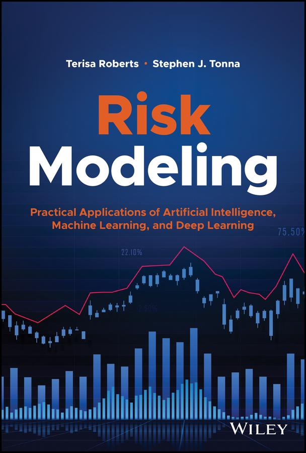 Risk Modeling by Stephen J. Tonna, Terisa Roberts