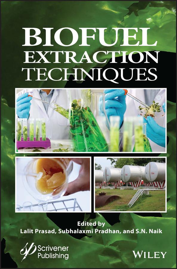 Biofuel Extraction Techniques by Lalit Prasad, S. N. Naik, Subhalaxmi Pradhan