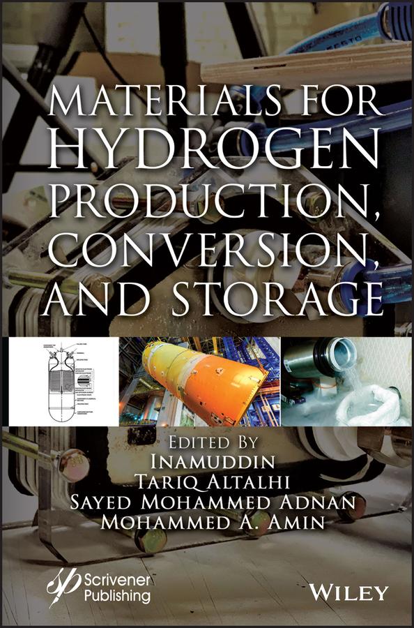 Materials for Hydrogen Production, Conversion, and Storage by Inamuddin, Mohammed A. Amin, Sayed Mohammed Adnan, Tariq Altalhi