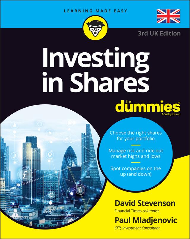 Investing in Shares For Dummies - UK by David Stevenson, Paul Mladjenovic