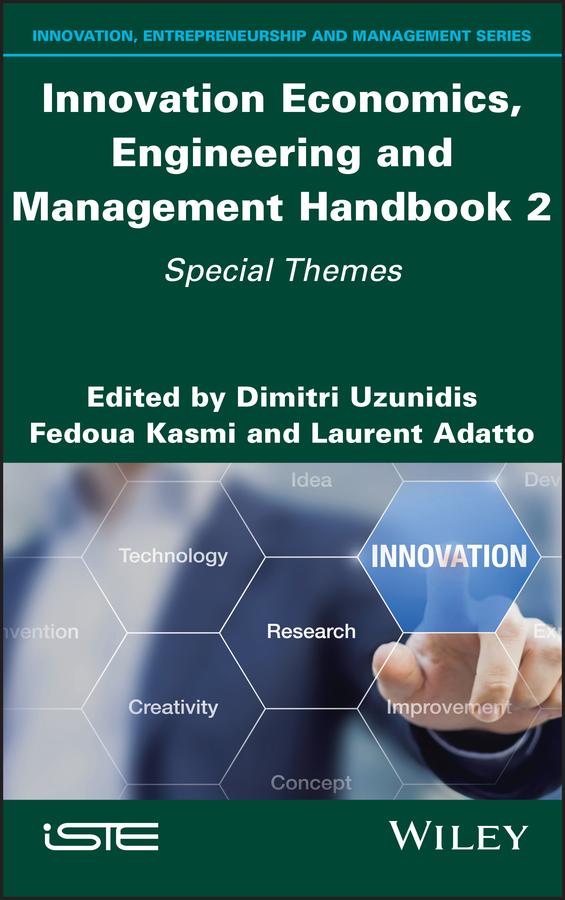 Innovation Economics, Engineering and Management Handbook 2 by Dimitri Uzunidis, Fedoua Kasmi, Laurent Adatto