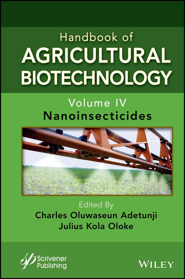 Handbook of Agricultural Biotechnology, Volume 4 by Charles Oluwaseun Adetunji, Julius Kola Oloke