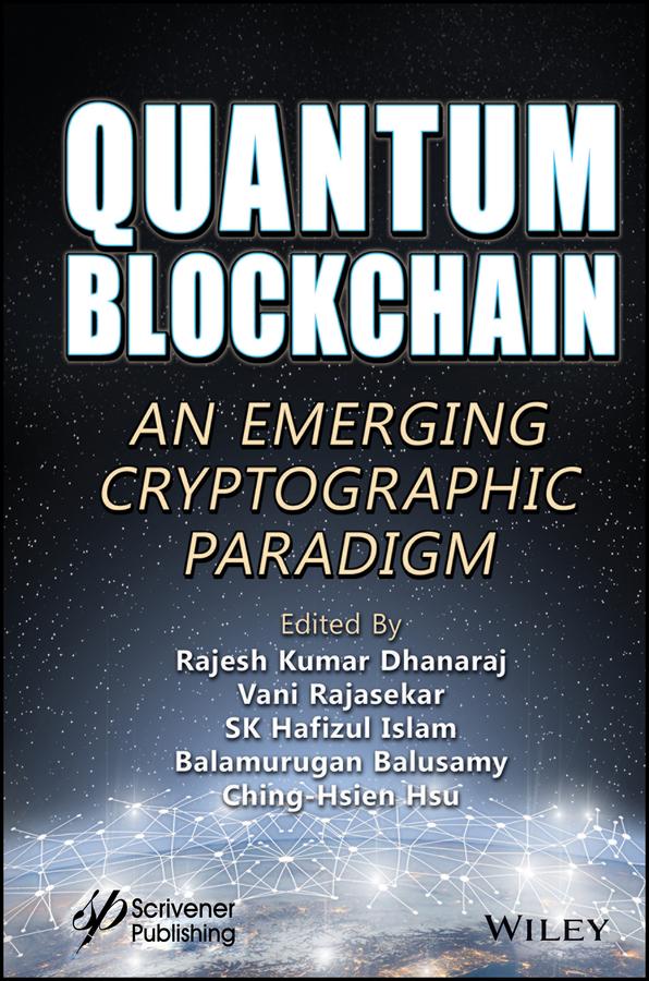 Quantum Blockchain by Balamurugan Balusamy, Ching-Hsien Hsu, Rajesh Kumar Dhanaraj, SK Hafizul Islam, Vani Rajasekar