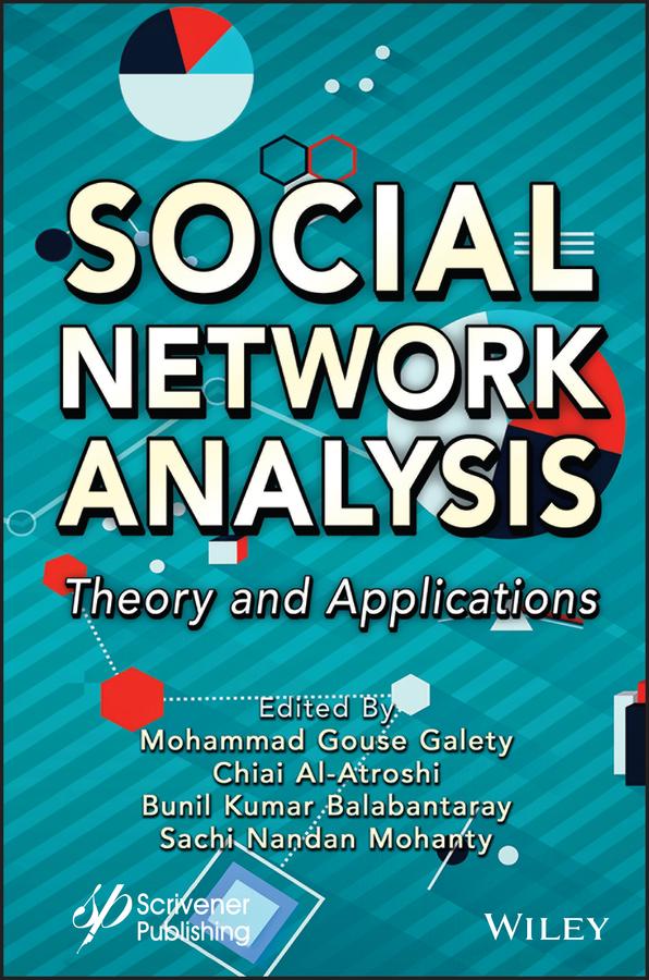 Social Network Analysis by Buni Balabantaray, Chiai Al Atroshi, Mohammad Gouse Galety, Sachi Nandan Mohanty