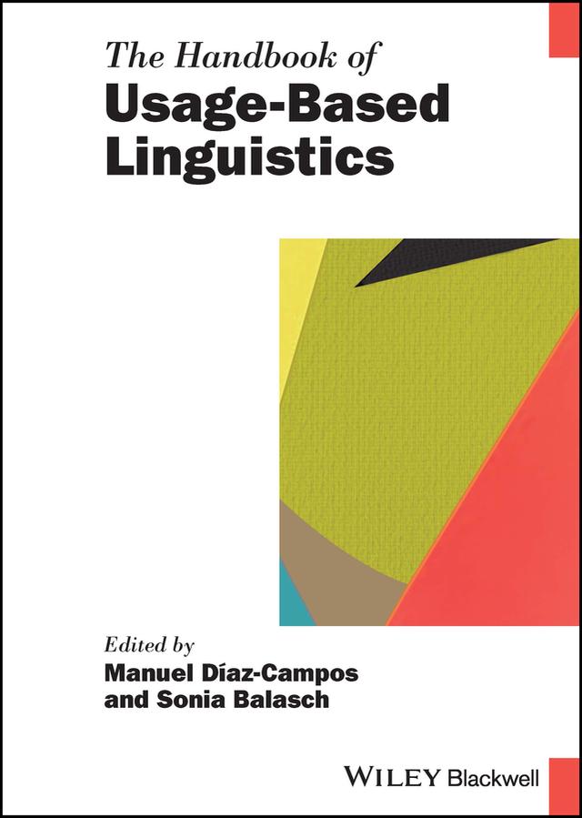 The Handbook of Usage-Based Linguistics by Manuel Diaz-Campos, Sonia Balasch