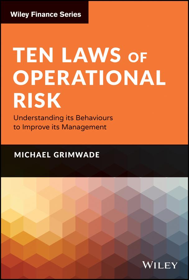 Ten Laws of Operational Risk by Michael Grimwade