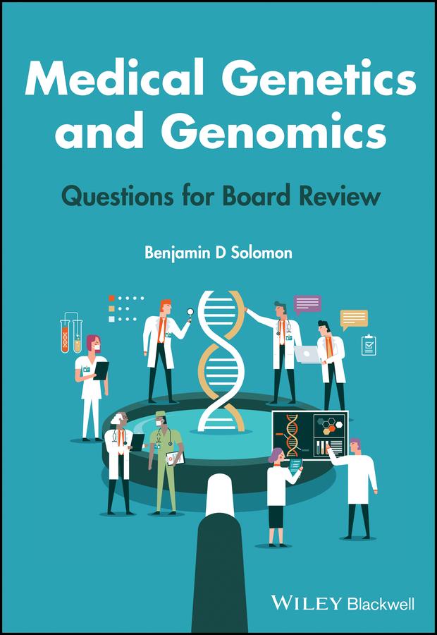 Medical Genetics and Genomics by Benjamin D. Solomon