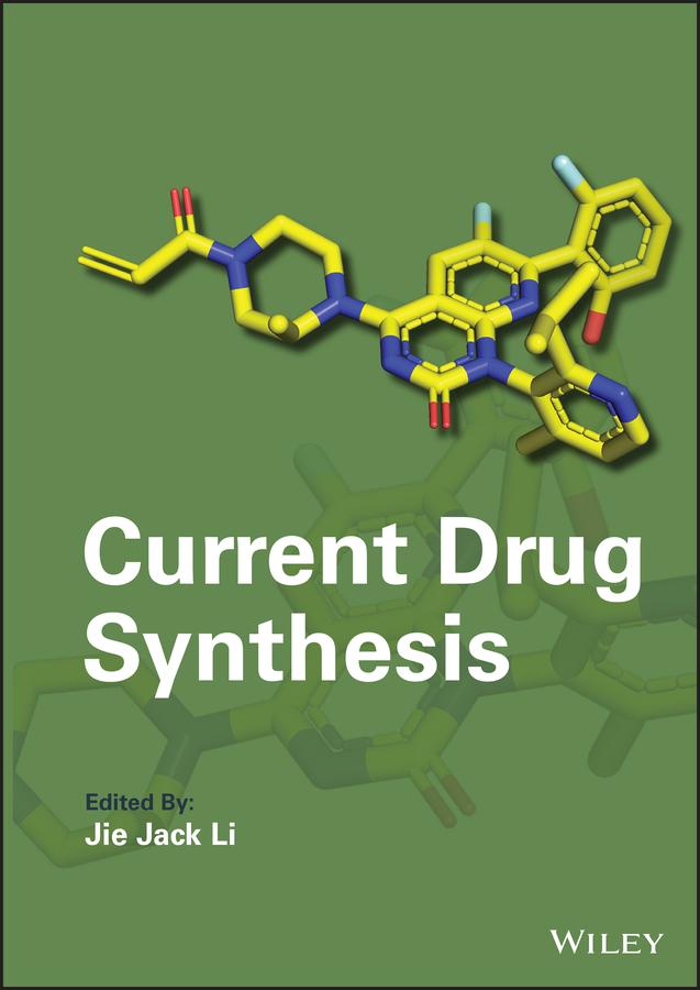 Current Drug Synthesis by Jie Jack Li