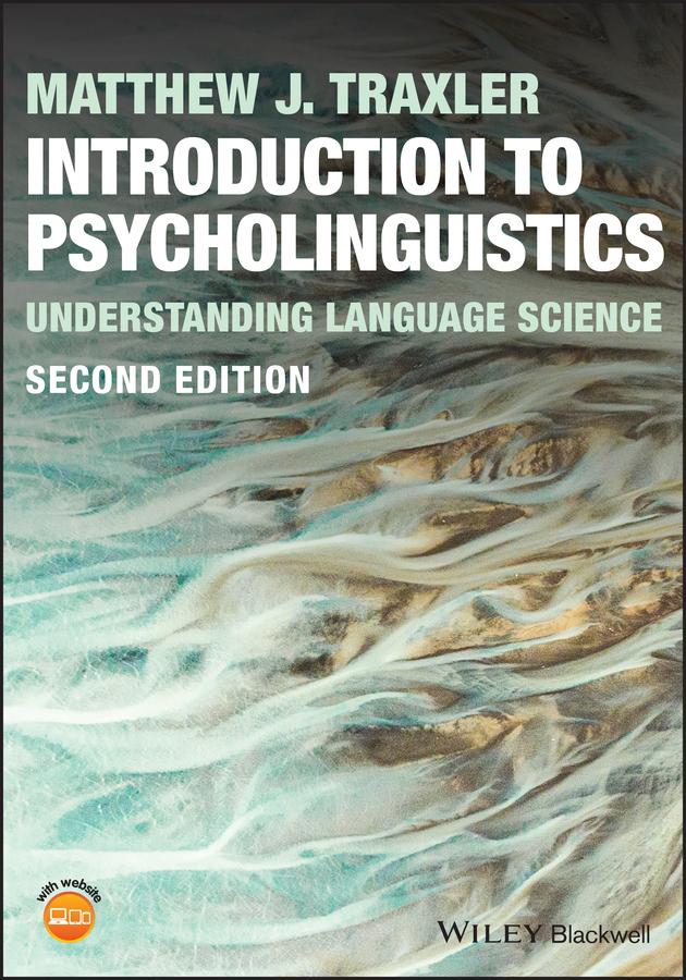 Introduction to Psycholinguistics by Matthew J. Traxler