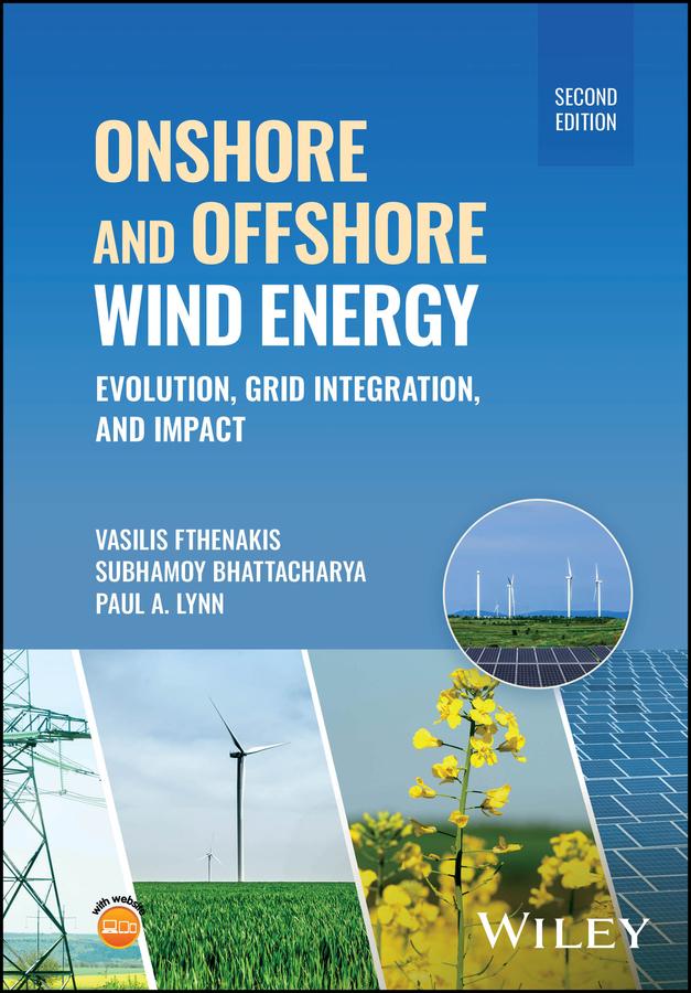 Onshore and Offshore Wind Energy by Paul A. Lynn, Subhamoy Bhattacharya, Vasilis M. Fthenakis