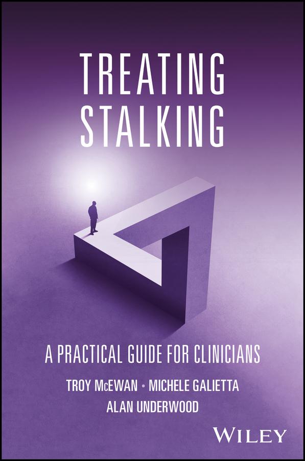 Treating Stalking by Alan Underwood, Michele Galietta, Troy McEwan