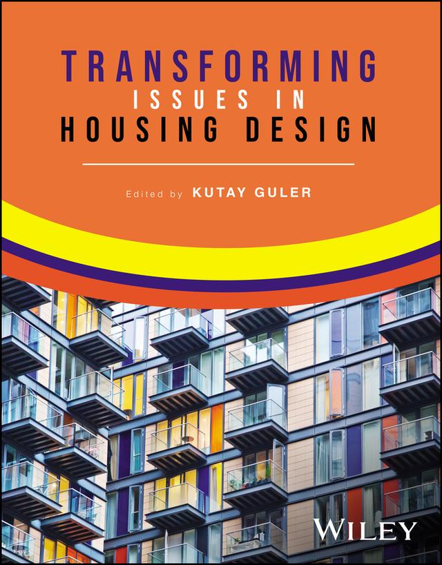 Transforming Issues in Housing Design by Kutay Guler