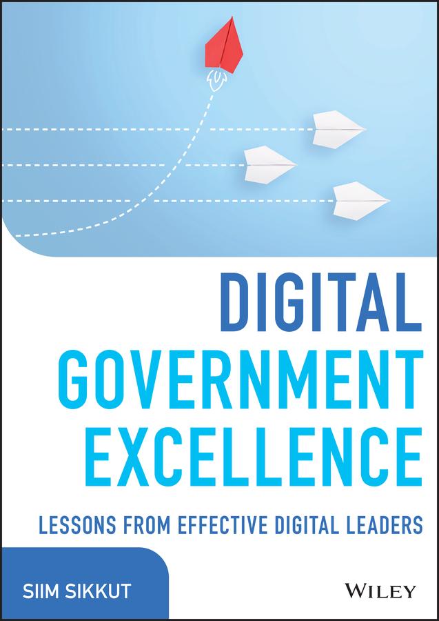 Digital Government Excellence by Siim Sikkut