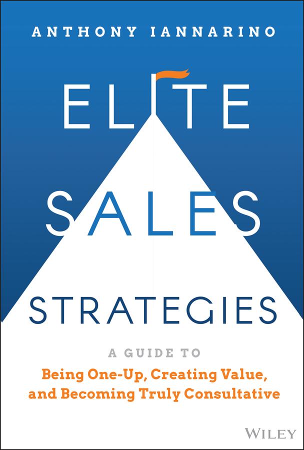 Elite Sales Strategies by Anthony Iannarino