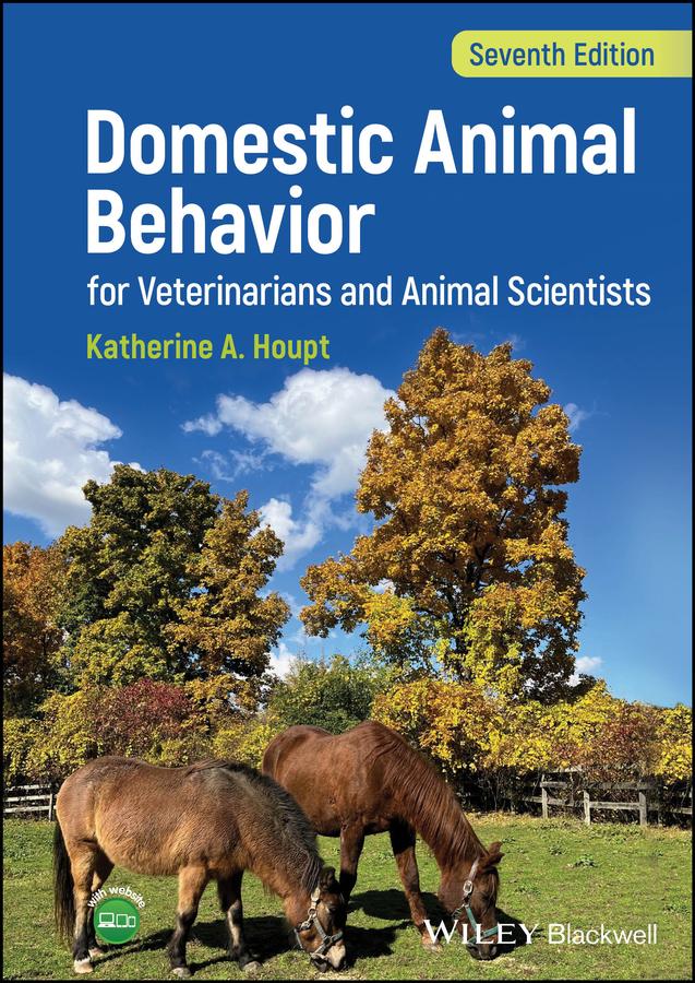 Domestic Animal Behavior for Veterinarians and Animal Scientists by Katherine A. Houpt