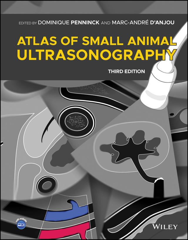 Atlas of Small Animal Ultrasonography by Dominique Penninck, Marc-André d'Anjou
