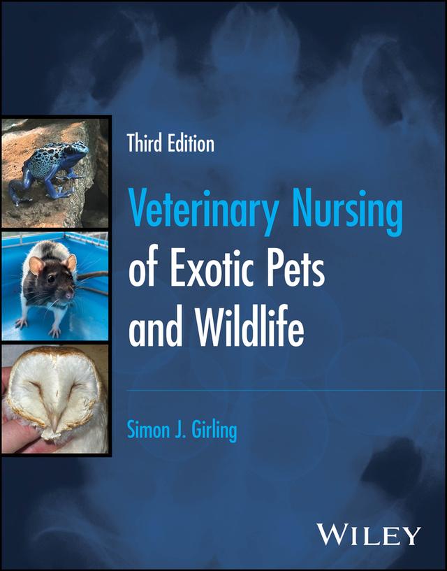 Veterinary Nursing of Exotic Pets and Wildlife by Simon J. Girling