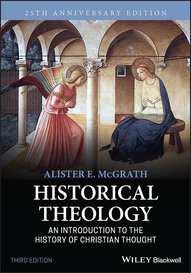 Historical Theology by Alister E. McGrath