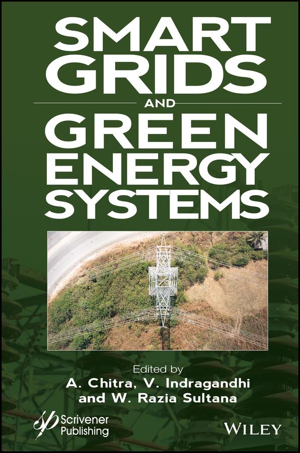 Smart Grids and Green Energy Systems by A. Chitra, V. Indragandhi, W. Razia Sultana