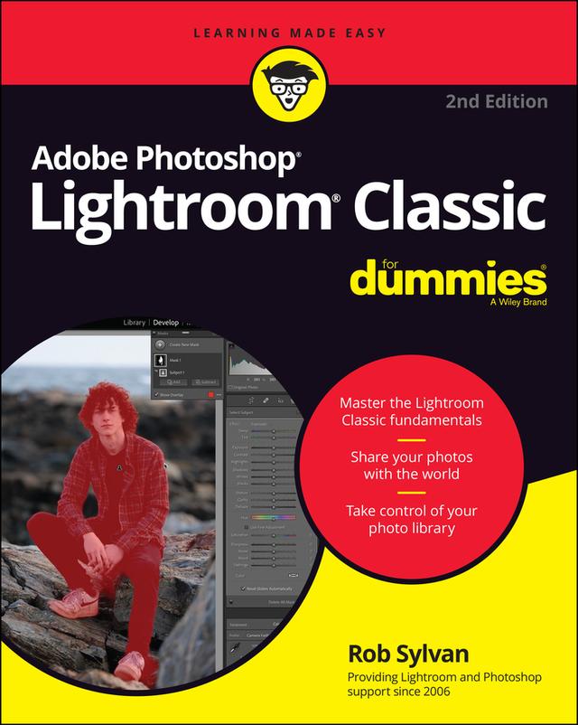 Adobe Photoshop Lightroom Classic For Dummies by Rob Sylvan