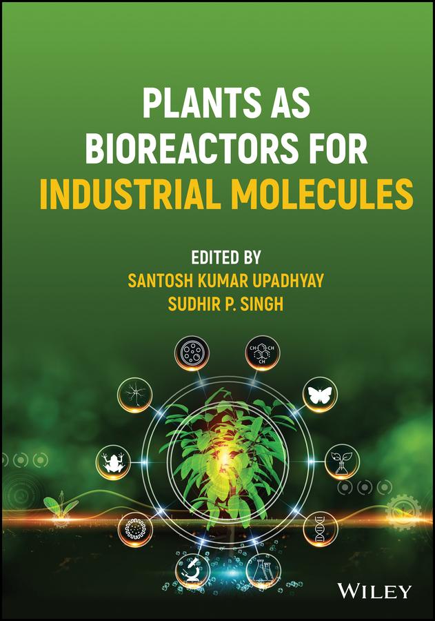 Plants as Bioreactors for Industrial Molecules by Santosh Kumar Upadhyay, Sudhir Pratap Singh
