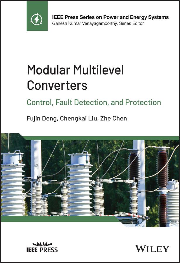 Modular Multilevel Converters by Chengkai Liu, Fujin Deng, Zhe Chen