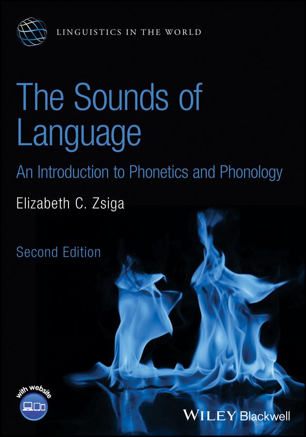 The Sounds of Language by Elizabeth C. Zsiga