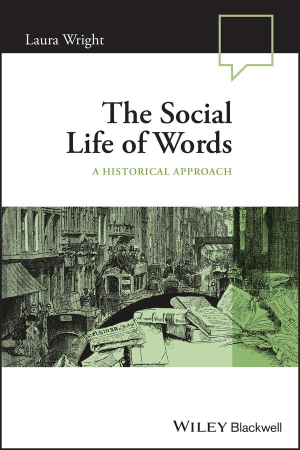 The Social Life of Words by David Hornsby, Laura Wright